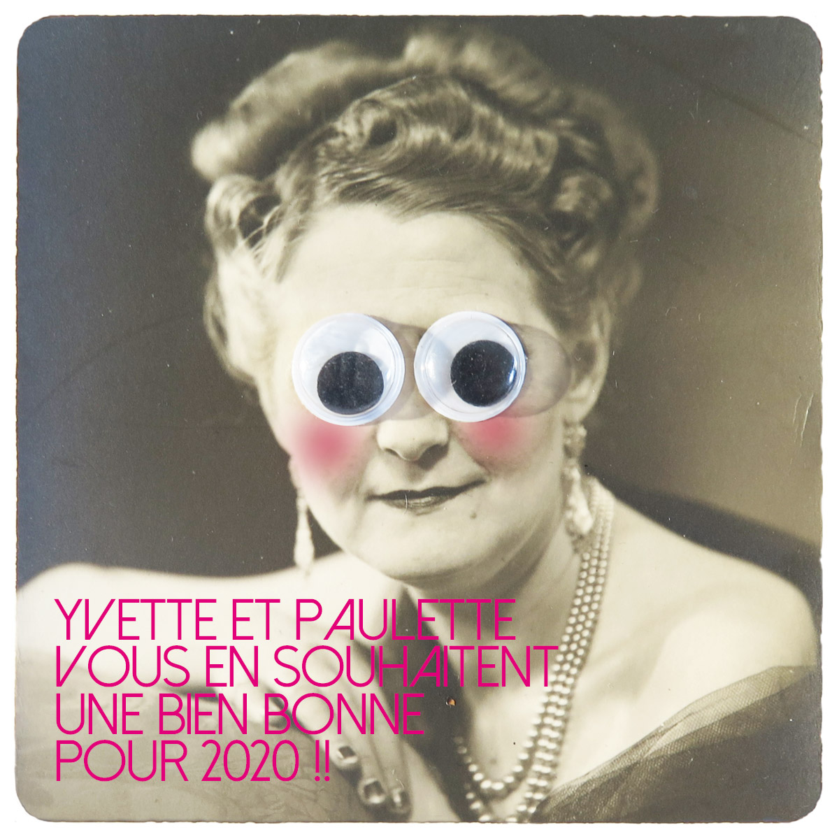 Les bons vœux d'Yvette et Paulette®